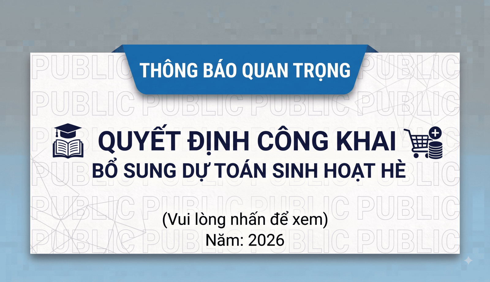 Công bố công khai điều chỉnh, bổ sung dự toán thu, chi ngân sách nhà nước năm 2026 của trường THPT Bến Cát lần 11