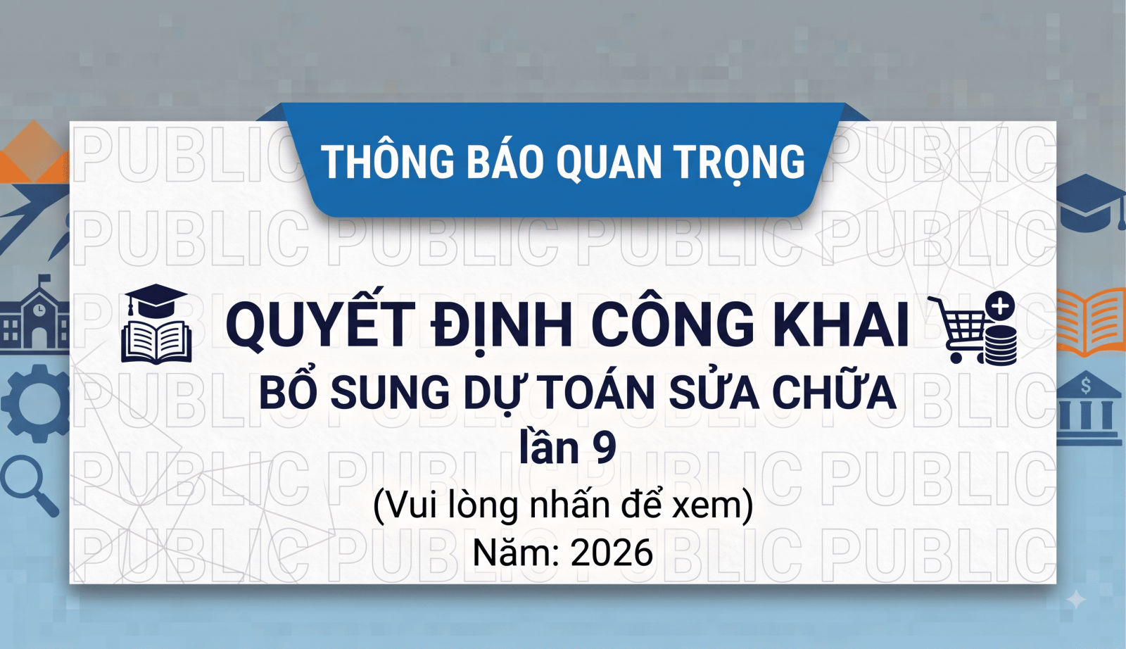 Công bố công khai điều chỉnh, bổ sung dự toán thu, chi ngân sách nhà nước năm 2026 của trường THPT Bến Cát lần 6