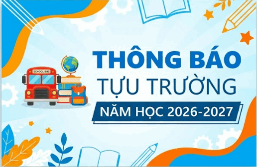 THÔNG BÁO TỰU TRƯỜNG NĂM HỌC 2026-2027